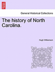 The History of North Carolina. Vol. I 1