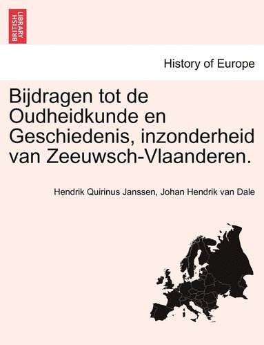 bokomslag Bijdragen tot de Oudheidkunde en Geschiedenis, inzonderheid van Zeeuwsch-Vlaanderen. Vijfde Deel.