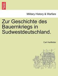 bokomslag Zur Geschichte Des Bauernkriegs in Sudwestdeutschland.