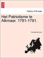 bokomslag Het Patriotisme Te Alkmaar. 1781-1791.
