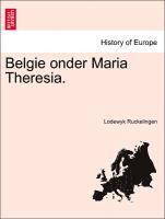 bokomslag Belgie Onder Maria Theresia.