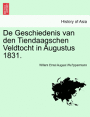 bokomslag de Geschiedenis Van Den Tiendaagschen Veldtocht in Augustus 1831.