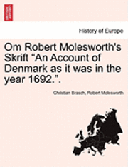 bokomslag Om Robert Molesworth's Skrift 'An Account of Denmark as It Was in the Year 1692..'