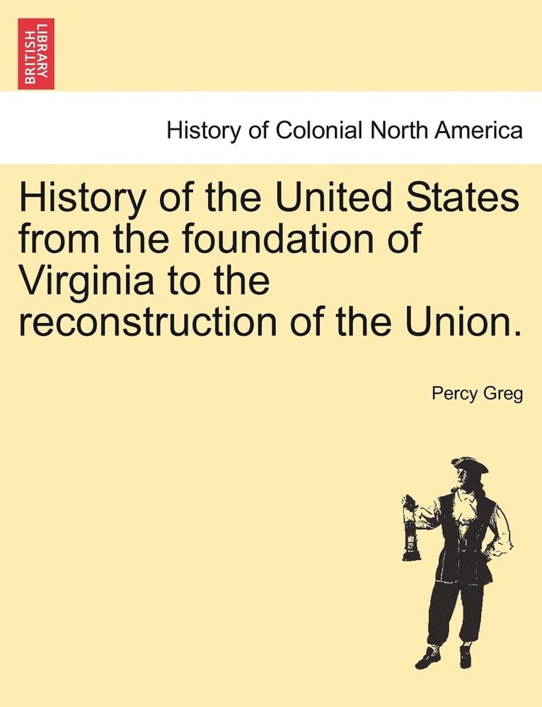 History of the United States from the foundation of Virginia to the reconstruction of the Union. Vol. II.