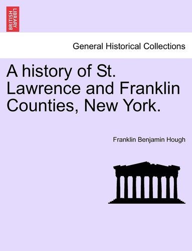 bokomslag history of St. Lawrence and Franklin Counties, New York.