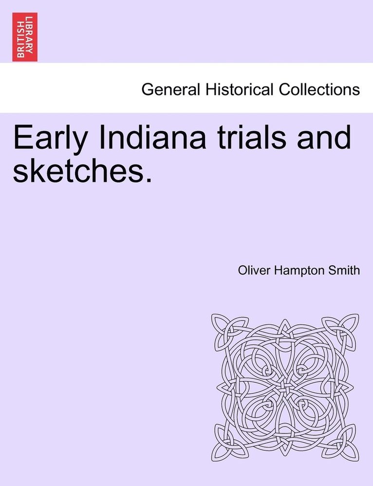 Early Indiana trials and sketches. 1