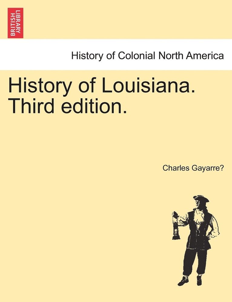 History of Louisiana. Third edition. 1