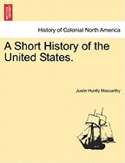 bokomslag A Short History of the United States.