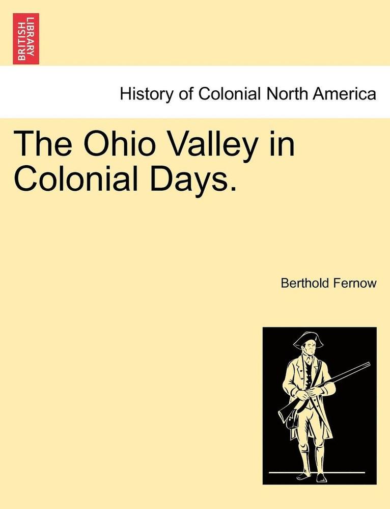 Ohio Valley in Colonial Days.