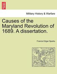 bokomslag Causes of the Maryland Revolution of 1689. a Dissertation.