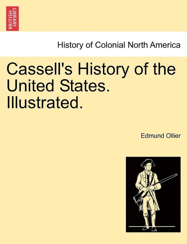 Cassell's History of the United States. Illustrated. 1