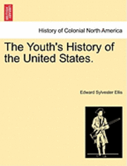 bokomslag The Youth's History of the United States.