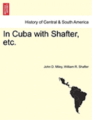 bokomslag In Cuba with Shafter, Etc.