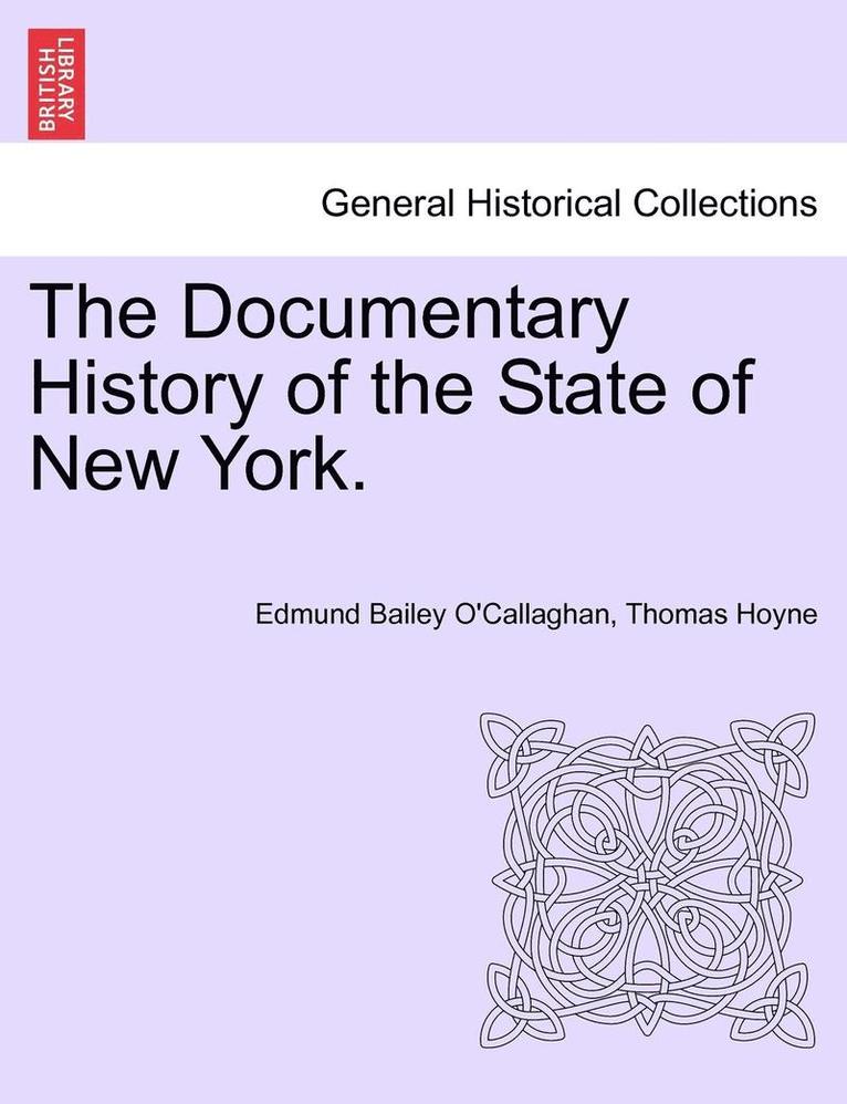 The Documentary History of the State of New York. 1