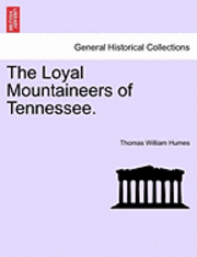 bokomslag The Loyal Mountaineers of Tennessee.