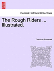 bokomslag The Rough Riders ... Illustrated.