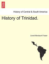 bokomslag History of Trinidad.