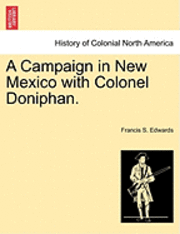 bokomslag A Campaign in New Mexico with Colonel Doniphan.