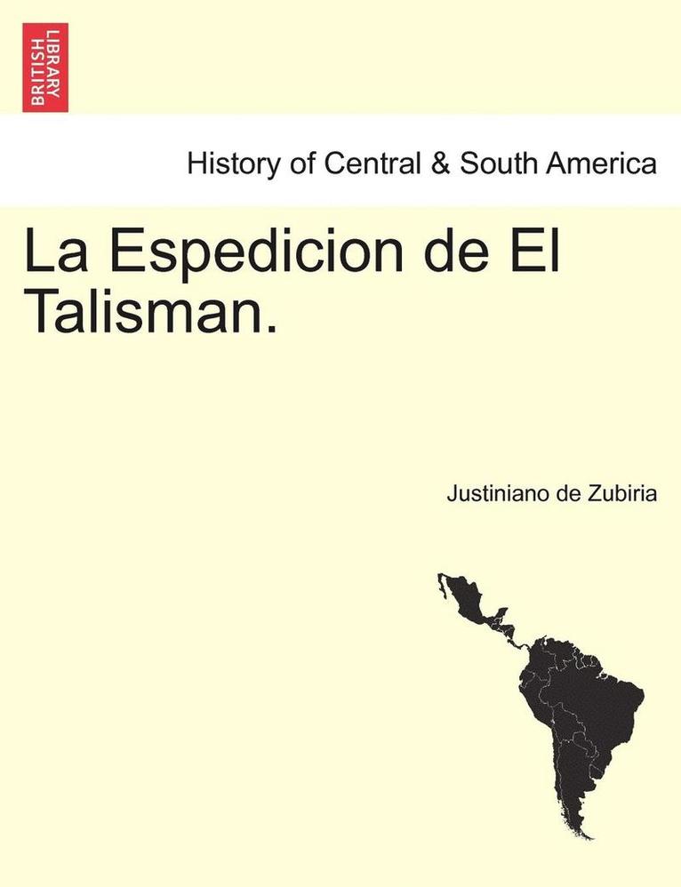 La Espedicion de El Talisman. 1