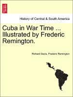 bokomslag Cuba in War Time ... Illustrated by Frederic Remington.