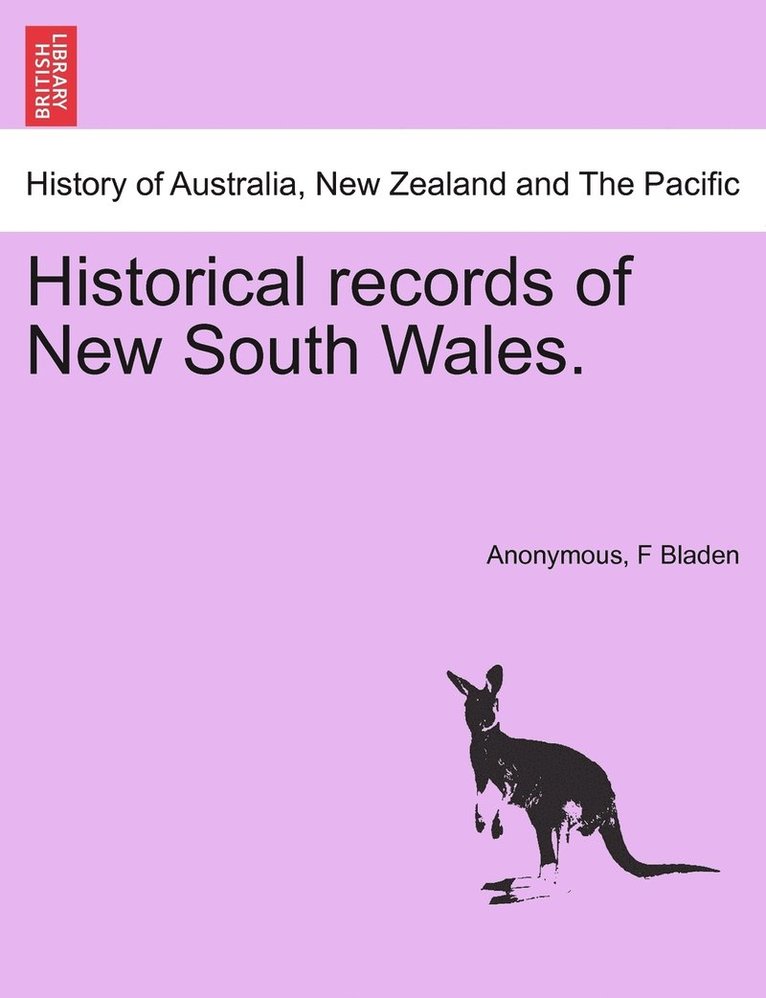 Anonymous, F Bladen, F. Bladen - Historical records of New South Wales., Häftad
