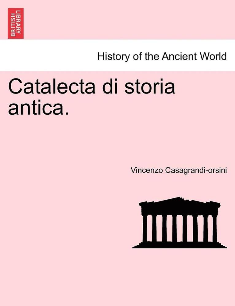 Catalecta Di Storia Antica. 1