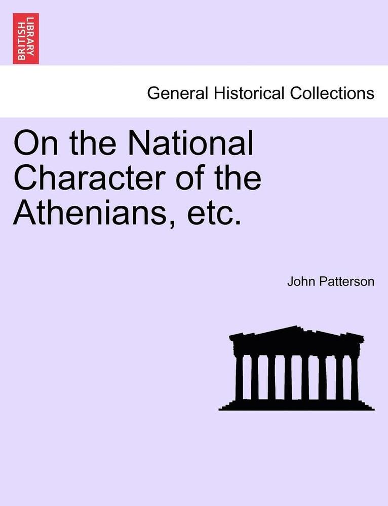 John Patterson - On the National Character of the Athenians, Etc., Häftad