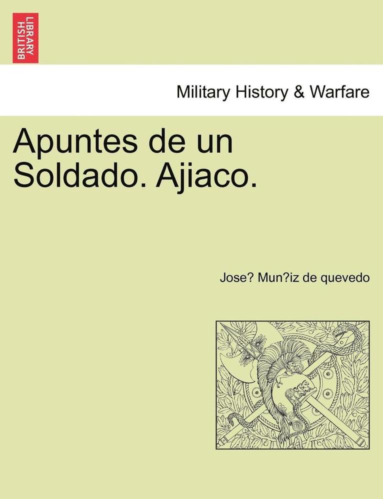 Apuntes de un Soldado. Ajiaco. 1