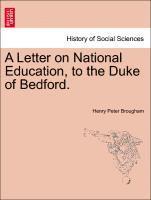 A Letter on National Education, to the Duke of Bedford. 1