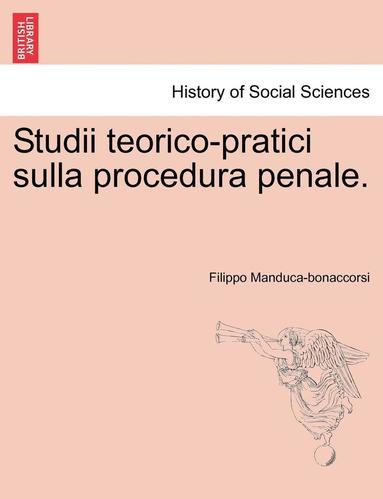 bokomslag Studii Teorico-Pratici Sulla Procedura Penale.