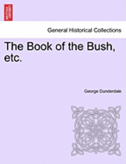 George Dunderdale - Book of the Bush, Etc., Häftad