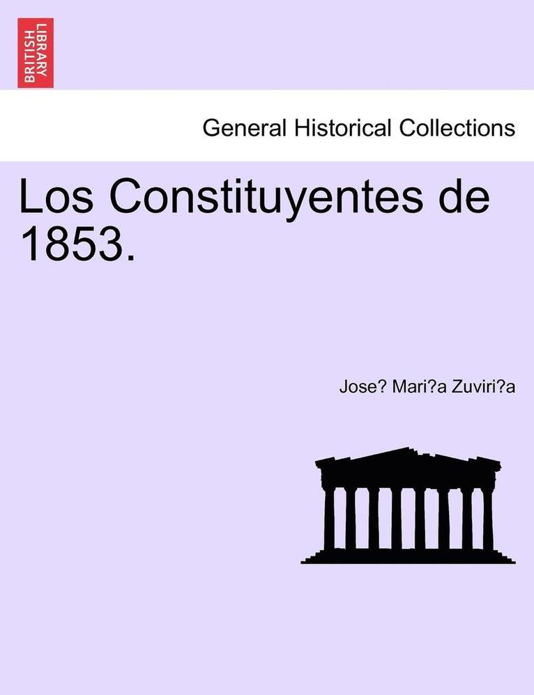 Los Constituyentes de 1853. 1