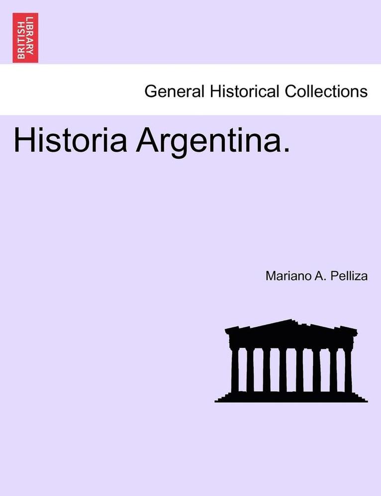 Mariano A Pelliza, Mariano A. Pelliza - Historia Argentina., Häftad