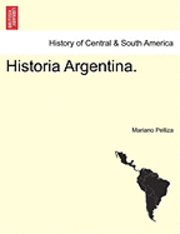 Historia Argentina. Vol. III 1