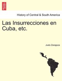 bokomslag Las Insurrecciones en Cuba, etc. TOMO SEGUNDO