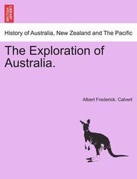 bokomslag The Exploration of Australia.