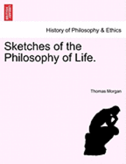 bokomslag Sketches of the Philosophy of Life.