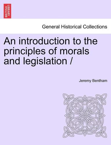 bokomslag introduction to the principles of morals and legislation /