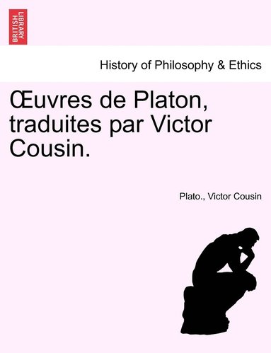 bokomslag OEuvres de Platon, traduites par Victor Cousin. Tome Troisime