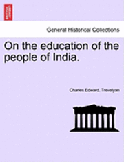 bokomslag On the Education of the People of India.