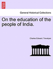 On the Education of the People of India. 1