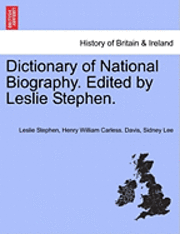 bokomslag Dictionary of National Biography. Edited by Leslie Stephen. Vol. XVI