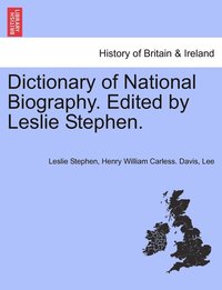 bokomslag Dictionary of National Biography. Edited by Leslie Stephen. VOL. I