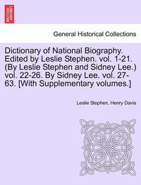 bokomslag Dictionary of National Biography. Edited by Leslie Stephen. Vol. 1-21. (by Leslie Stephen and Sidney Lee.) Vol. 22-26. by Sidney Lee. Vol. 27-63. [With Supplementary Volumes.] Vol. XLI.