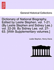 Dictionary of National Biography. Edited by Leslie Stephen. Vol. 1-21. (by Leslie Stephen and Sidney Lee.) Vol. 22-26. by Sidney Lee. Vol. 27-63. [With Supplementary Volumes.]Vol. XXXVIII 1