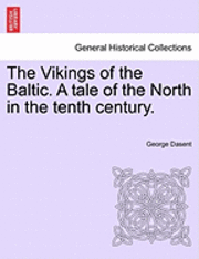 Vikings of the Baltic. a Tale of the North in the Tenth Century.