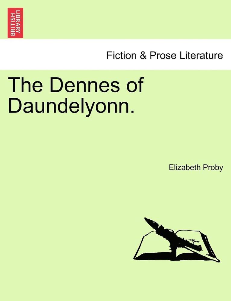 Elizabeth Proby - The Dennes of Daundelyonn., Häftad