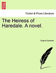 bokomslag The Heiress of Haredale. a Novel.