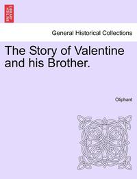 bokomslag The Story of Valentine and His Brother.