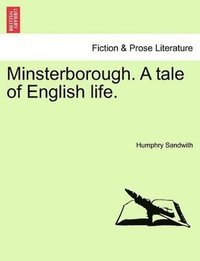 bokomslag Minsterborough. a Tale of English Life. Vol. II.